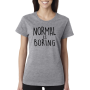Marškinėliai Normal is boring Marškinėliai Normal is boring